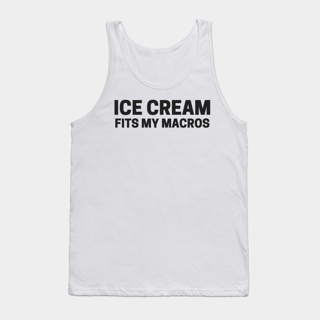 Ice Cream Fits My Macros Tank Top by maxaweber